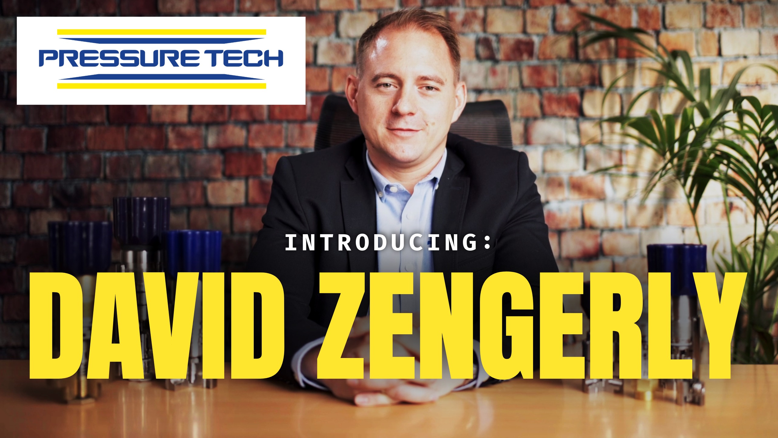 BDM David Zengerly based in Germany, introduces Pressure Tech